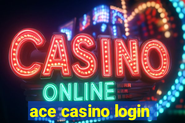 ace casino login